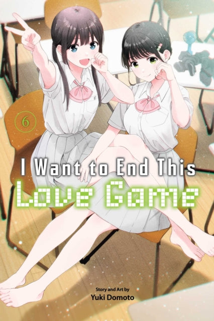 Book cover of: I Want to End This Love Game, Vol. 6