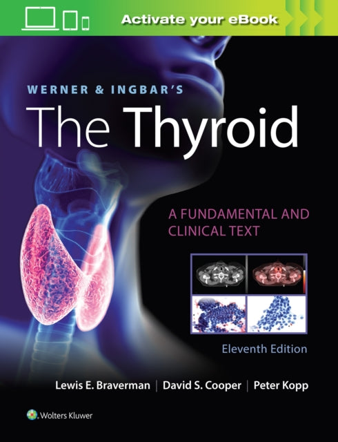 Book cover of: Werner & Ingbar's The Thyroid. By: Lewis E. Braverman MD