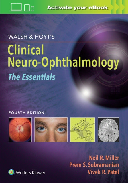 Book cover of: Walsh & Hoyt's Clinical Neuro-Ophthalmology: The Essentials. By: Dr. Prem Subramanian MD  PhD