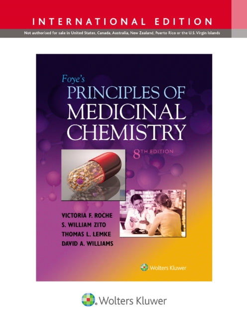 Book cover of: Foye's Principles of Medicinal Chemistry. By: Victoria F. Roche