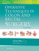 Book cover of: Operative Techniques in Colon and Rectal Surgery: Print + eBook with Multimedia. By: Daniel Albo