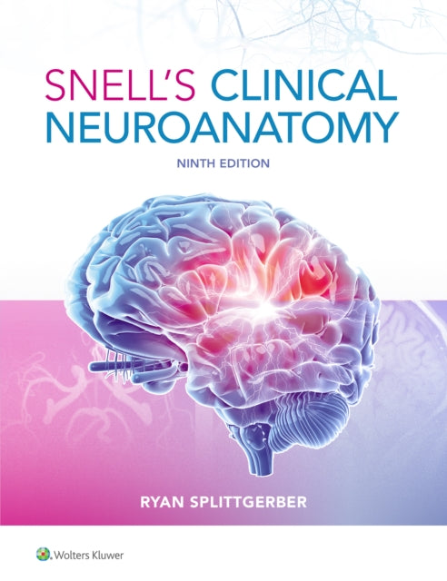 Snell's Clinical Neuroanatomy 9781975195946 Ryan Splittgerber