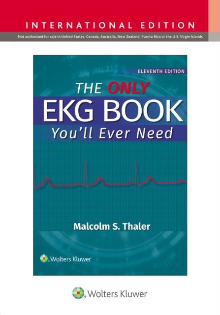 The Only EKG Book You'll Ever Need