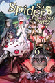 Book cover of: So I'm a Spider, So What?, Vol. 6 (light novel). By: 馬場翁