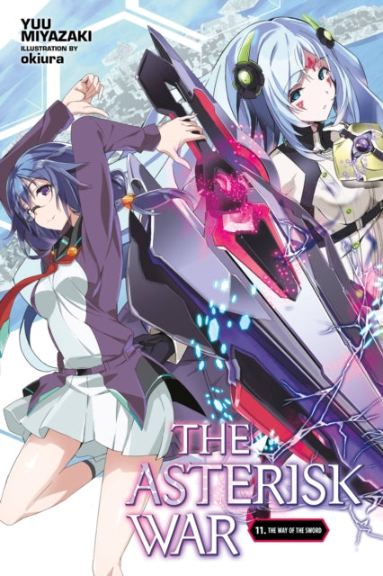 Asterisk War, Vol. 11 (light novel) 9781975303518 Yuu Miyazaki