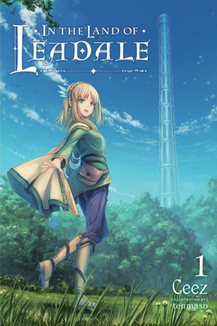 Book cover of: In the Land of Leadale, Vol. 1 (light novel). By: Ceez