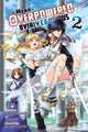 Book cover of: Hero Is Overpowered But Overly Cautious, Vol. 2 (manga). By: Light Tuchihi