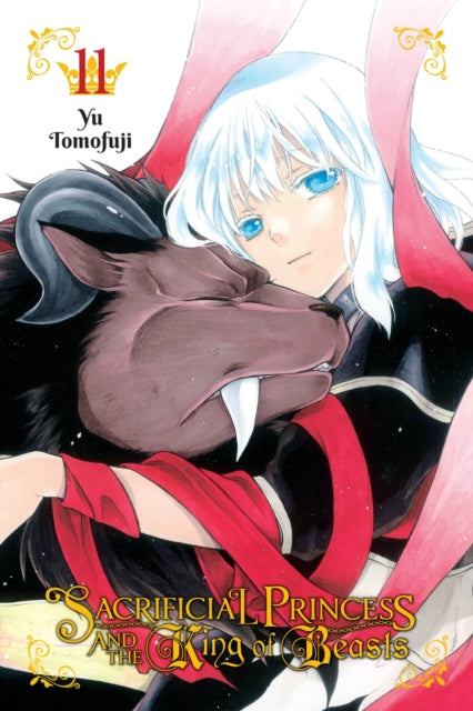 Book cover of: Sacrificial Princess and the King of Beasts, Vol. 11. By: Yu Tomofuji