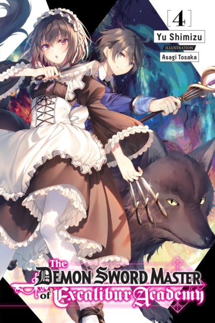Book cover of: Demon Sword Master of Excalibur Academy, Vol. 4 (light novel). By: Yu Shimizu