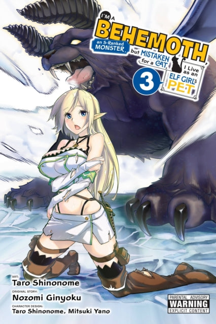 Book cover of: I'm a Behemoth, an S-Ranked Monster, but Mistaken for a Cat, I Live as an Elf Girl's Pet, Vol. 3 (manga). By: Nozomi Ginyoku