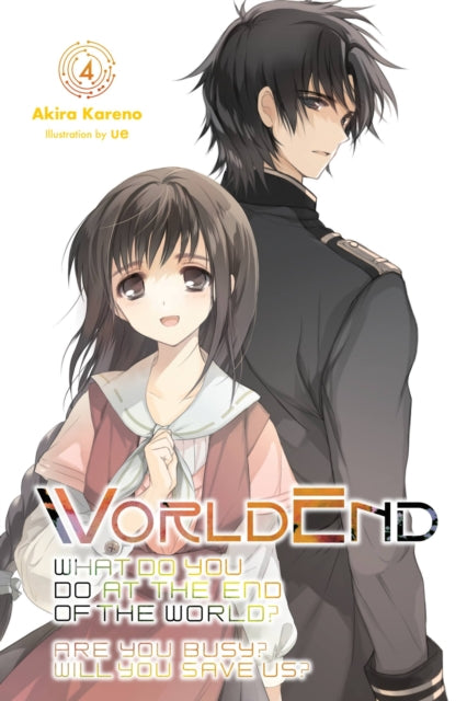 Book cover of: WorldEnd: What Do You Do at the End of the World? Are You Busy? Will You Save Us?, Vol. 4. By: Akira Kareno