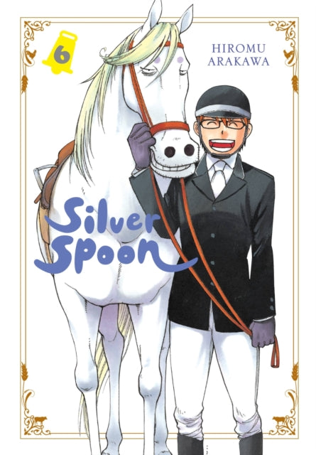 Book cover of: Silver Spoon, Vol. 6. By: 荒川弘