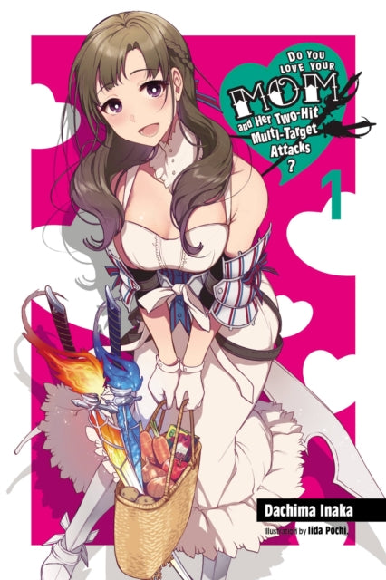 Book cover of: Do You Love Your Mom and Her Two-Hit Multi-Target Attacks?, Vol. 1 (light novel). By: Dachima Inaka