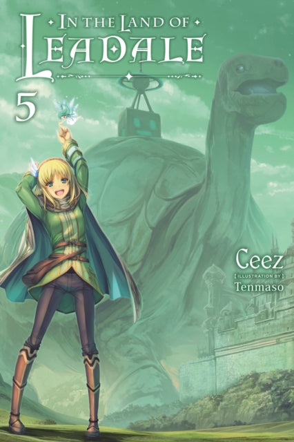 Book cover of: In the Land of Leadale, Vol. 5 (light novel). By: Ceez