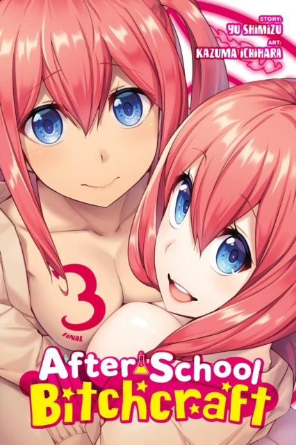 After-School Bitchcraft, Vol. 3 9781975334956 Kazuma Ichihara