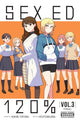 Book cover of: Sex Ed 120%, Vol. 3. By: Kikiki Tataki