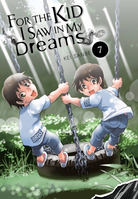 Book cover of: For the Kid I Saw in My Dreams, Vol. 7. By: Kei Sanbe