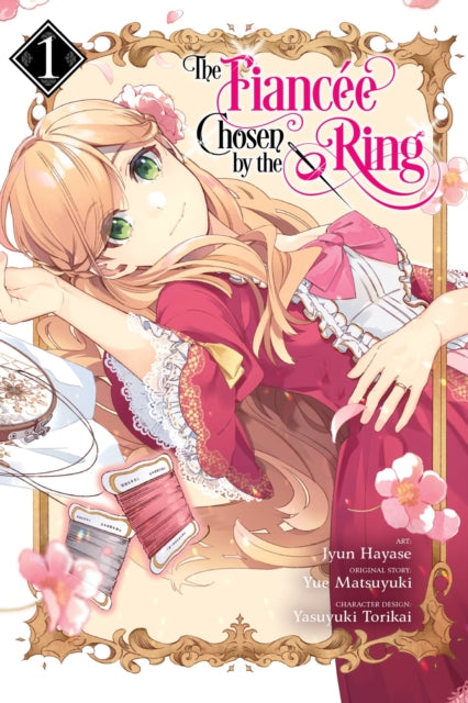 Book cover of: Fiancee Chosen by the Ring, Vol. 1. By: Jyun Hayase