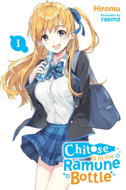 Book cover of: Chitose Is in the Ramune Bottle, Vol. 1. By: Hiromu