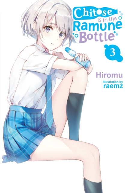 Book cover of: Chitose Is in the Ramune Bottle, Vol. 3. By: Hiromu
