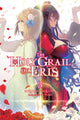 Book cover of: The Holy Grail of Eris, Vol. 3 (light novel). By: Kujira Tokiwa