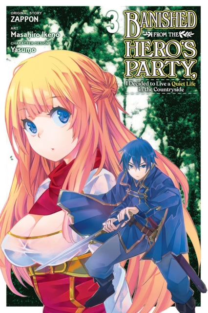 Book cover of: Banished from the Hero's Party, I Decided to Live a Quiet Life in the Countryside, Vol. 3 (manga). By: Zappon