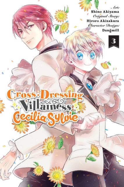 Book cover of: Cross-Dressing Villainess Cecilia Sylvie, Vol. 3 (manga). By: Hiroro Akizakura