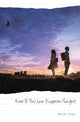 Book cover of: Even If This Love Disappears Tonight. By: Ichijo Misaki