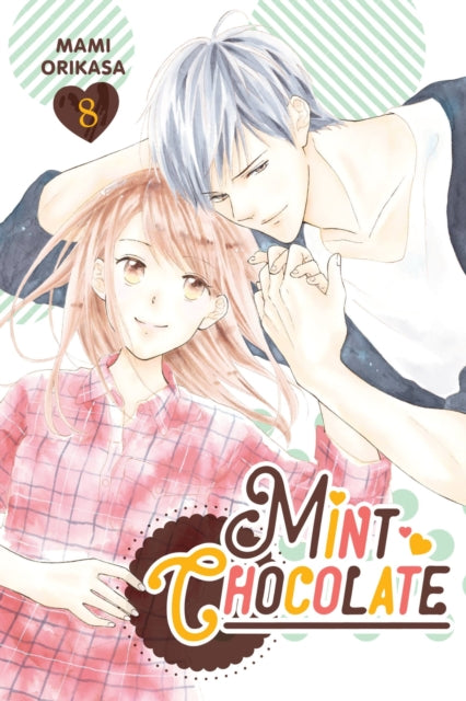 Book cover of: Mint Chocolate, Vol. 8. By: Mami Orikasa
