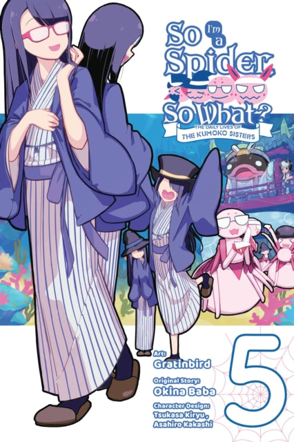 Book cover of: So I'm a Spider, So What? The Daily Lives of the Kumoko Sisters, Vol. 5. By: 馬場翁