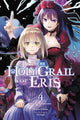 Book cover of: Holy Grail of Eris, Vol. 4 (manga). By: Kujira Tokiwa