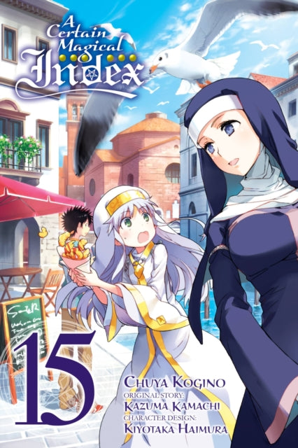 Book cover of: Certain Magical Index, Vol. 15 (manga). By: 鎌池和馬