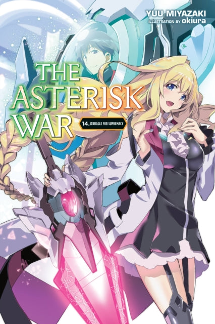 Book cover of: Asterisk War, Vol. 14 (light novel). By: Yuu Miyazaki