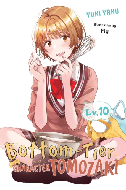 Book cover of: Bottom-Tier Character Tomozaki, Vol. 10 (light novel). By: Yuki Yaku