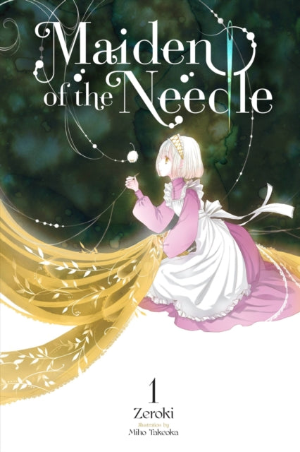 Book cover of: Maiden of the Needle, Vol. 1 (light novel). By: Zeroki