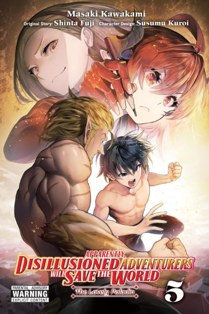 Book cover of: Apparently, Disillusioned Adventurers Will Save the World, Vol. 5 (manga). By: Shinta Fuji