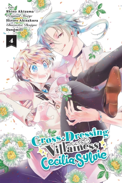 Book cover of: Cross-Dressing Villainess Cecilia Sylvie, Vol. 4 (manga). By: Hiroro Akizakura
