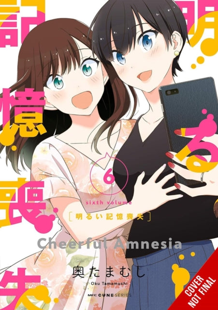 Book cover of: Cheerful Amnesia, Vol. 6. By: Tamamushi Oku