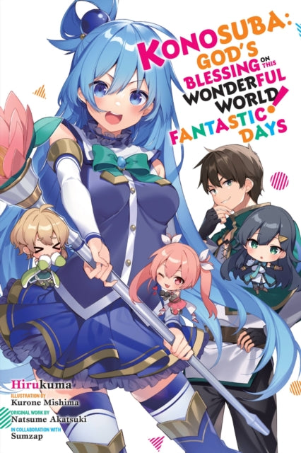 Book cover of: Konosuba: God's Blessing on This Wonderful World! Fantastic Days. By: 暁なつめ