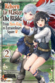 Book cover of: Reborn to Master the Blade: From Hero-King to Extraordinary Squire, Vol. 2 (manga). By: Hayaken