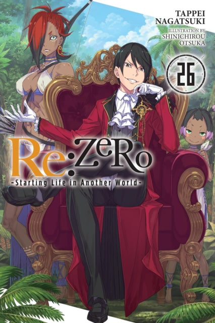 Re:ZERO -Starting Life in Another World-, Vol. 26 (light novel) 9781975378448 Tappei Nagatsuki