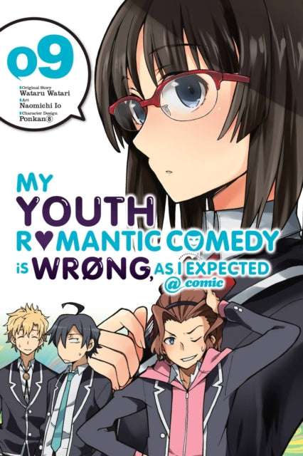 Book cover of: My Youth Romantic Comedy Is Wrong, As I Expected @ comic, Vol. 9 (manga). By: 渡航