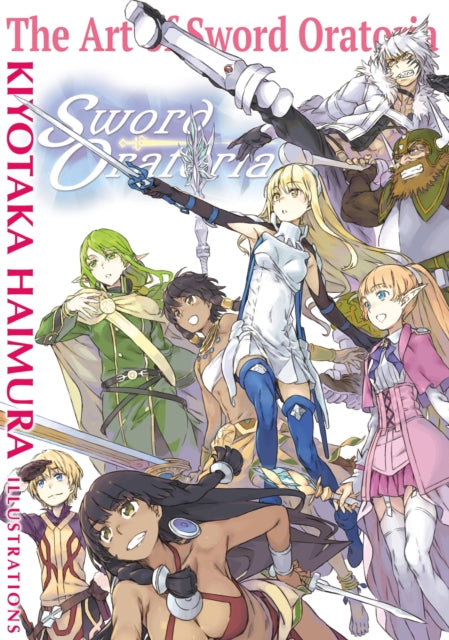 Book cover of: The Art of Sword Oratoria. By: 灰村キヨタカ