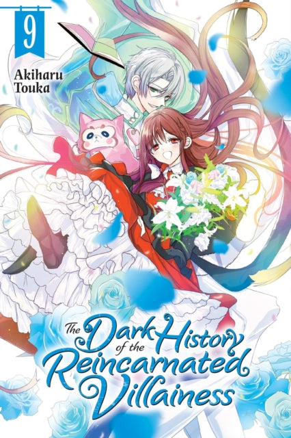 Book cover of: Dark History of the Reincarnated Villainess, Vol. 9. By: Akiharu Touka