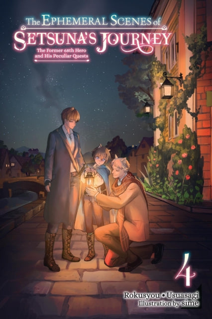 Book cover of: Ephemeral Scenes of Setsuna's Journey, Vol. 4 (light novel). By: Rokusyou * Rokusyou * Usuasagi