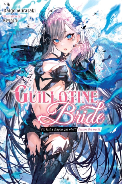 Book cover of: Guillotine Bride. By: Daigo Murasaki