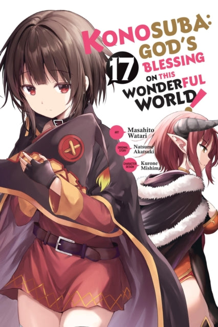 Book cover of: Konosuba: God's Blessing on This Wonderful World!, Vol. 17 (manga). By: 暁なつめ