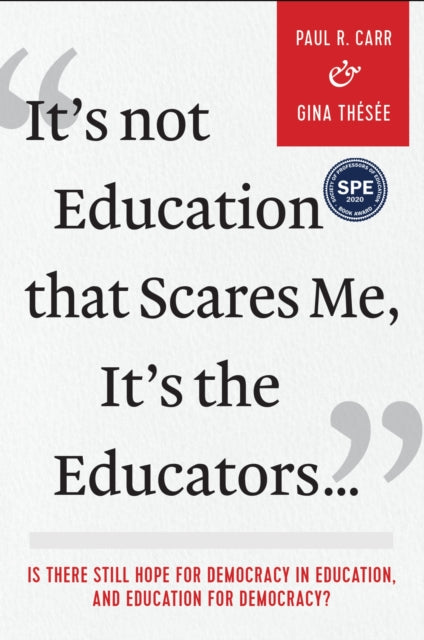 It's not Education That Scares Me, It's the Educators…