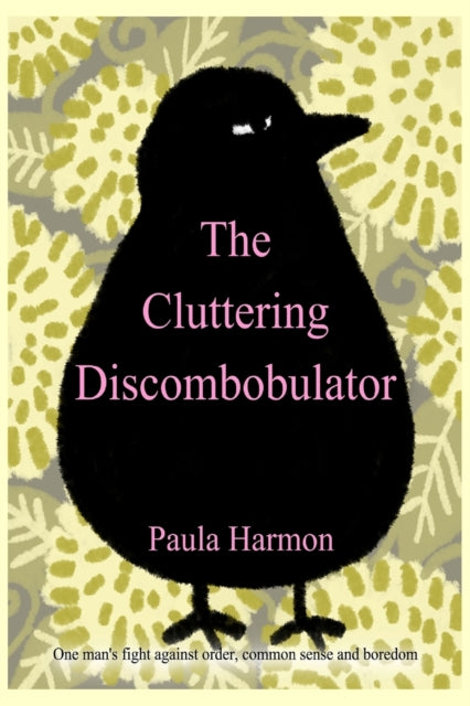 Book cover of: Cluttering Discombobulator. By: Paula Harmon