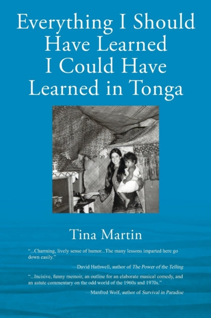 Book cover of: Everything I Should Have Learned I Could Have Learned in Tonga. By: Tina Martin